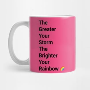 The Greater Your Storm Black Text Mug